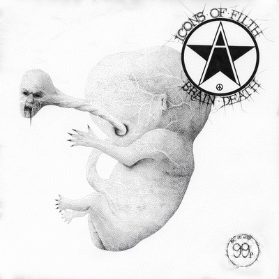 Icons of Filth : Brain Death